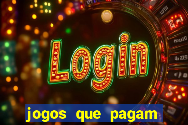 jogos que pagam dinheiro para jogar